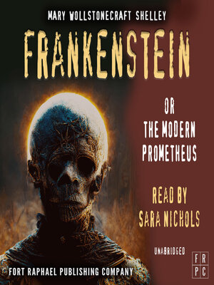 cover image of Frankenstein or the Modern Prometheus--Unabridged